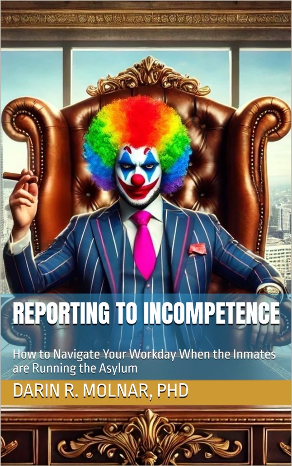 Cover of Reporting to Incompetence: a clown in a pinstripe suit seated in an executive chair.